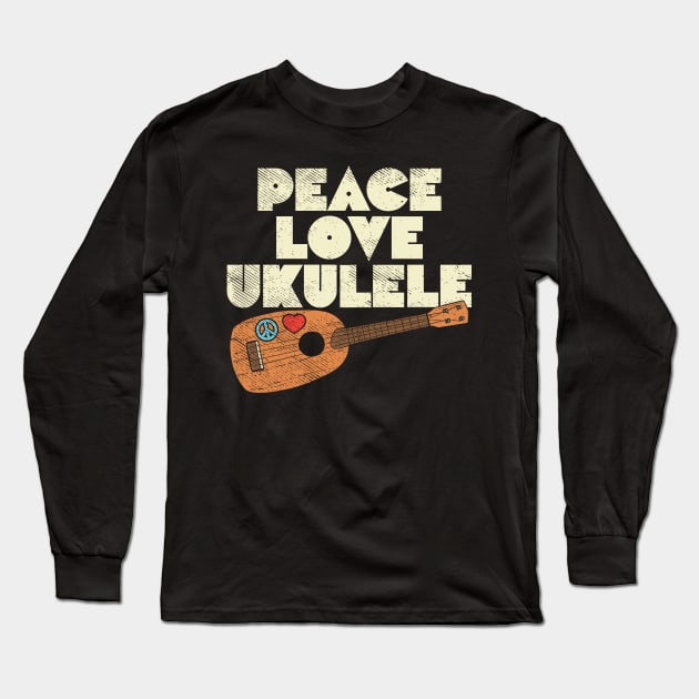 Peace Love Ukulele Long Sleeve T-Shirt by maxdax